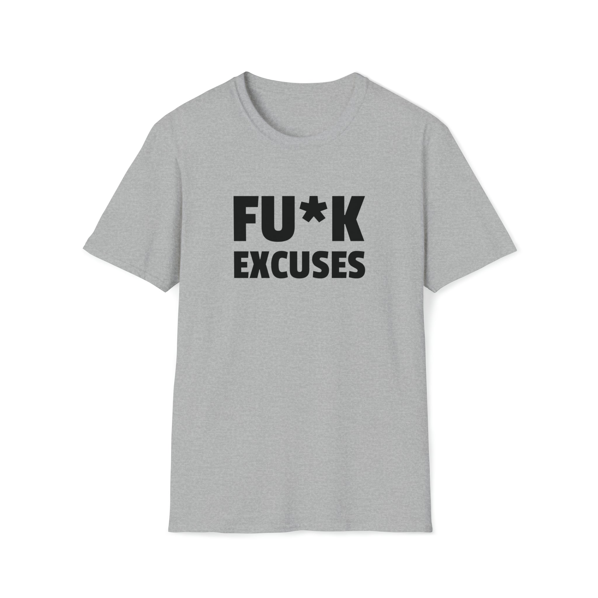 Fu*k excuses T-Shirt