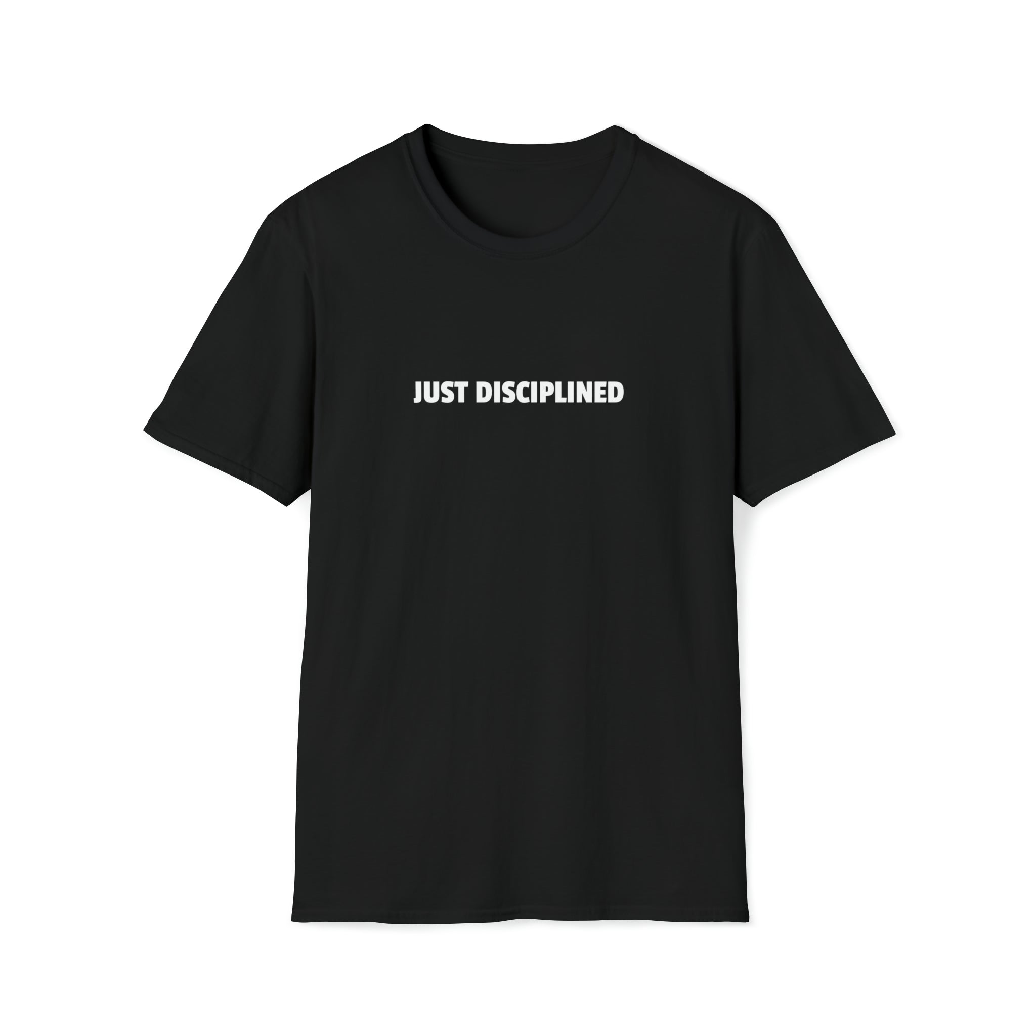 Just Disciplined T-Shirt