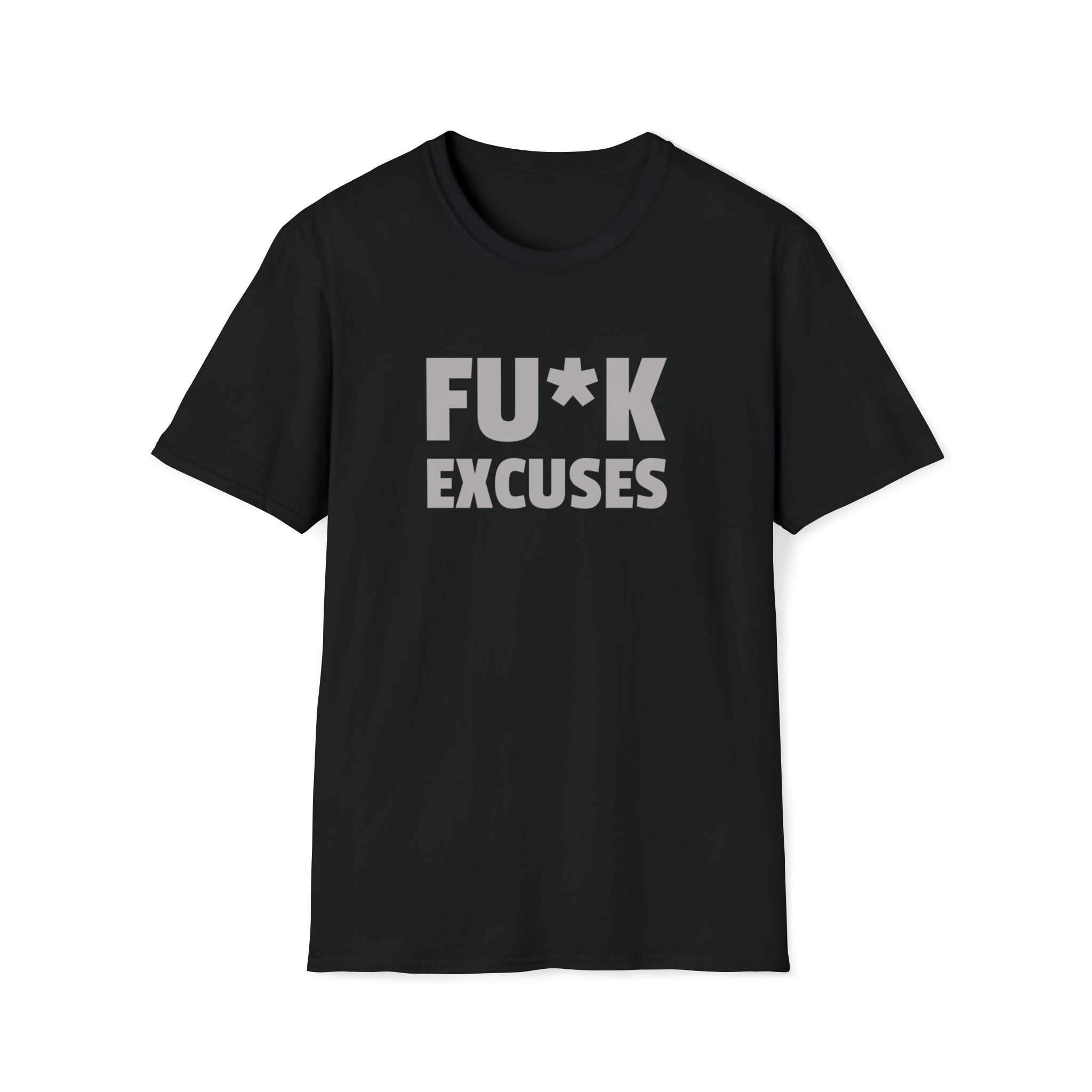 Fu*k excuses T-Shirt