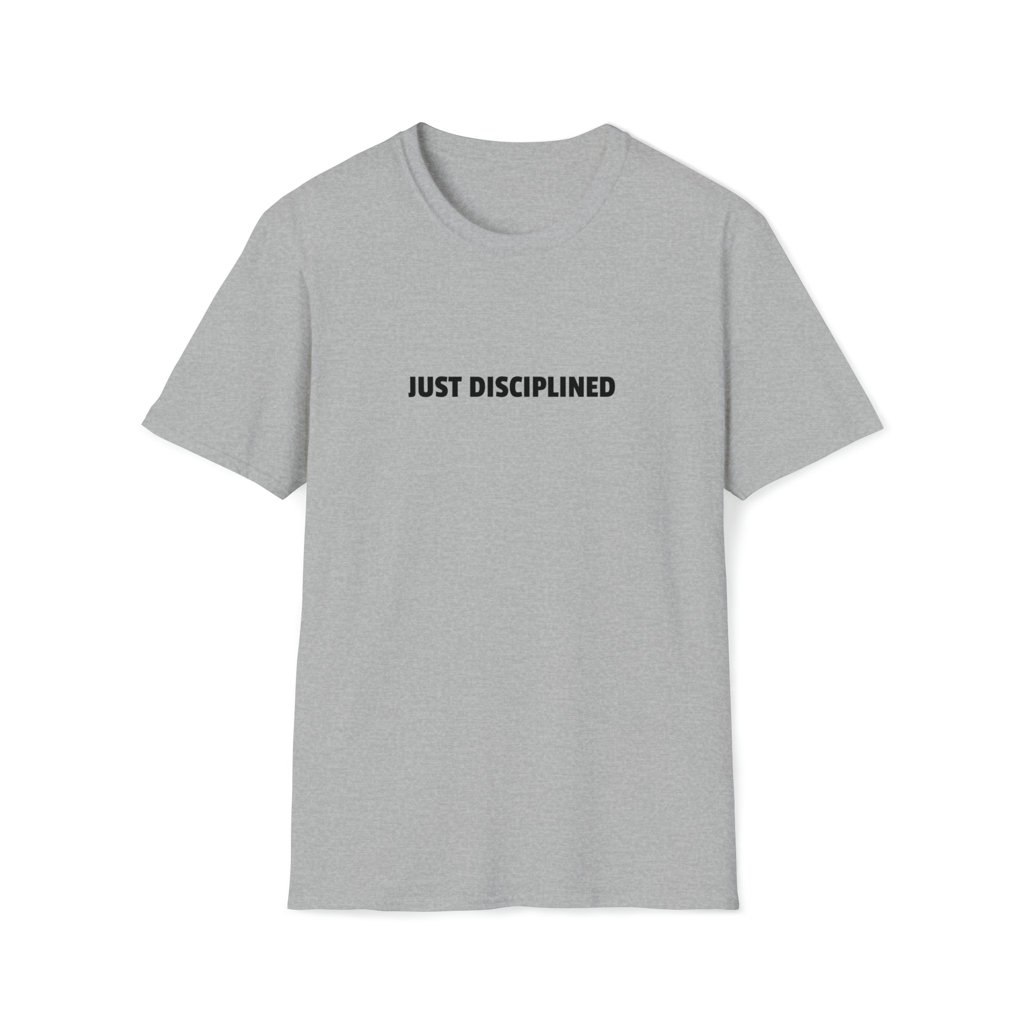 Just Disciplined T-Shirt