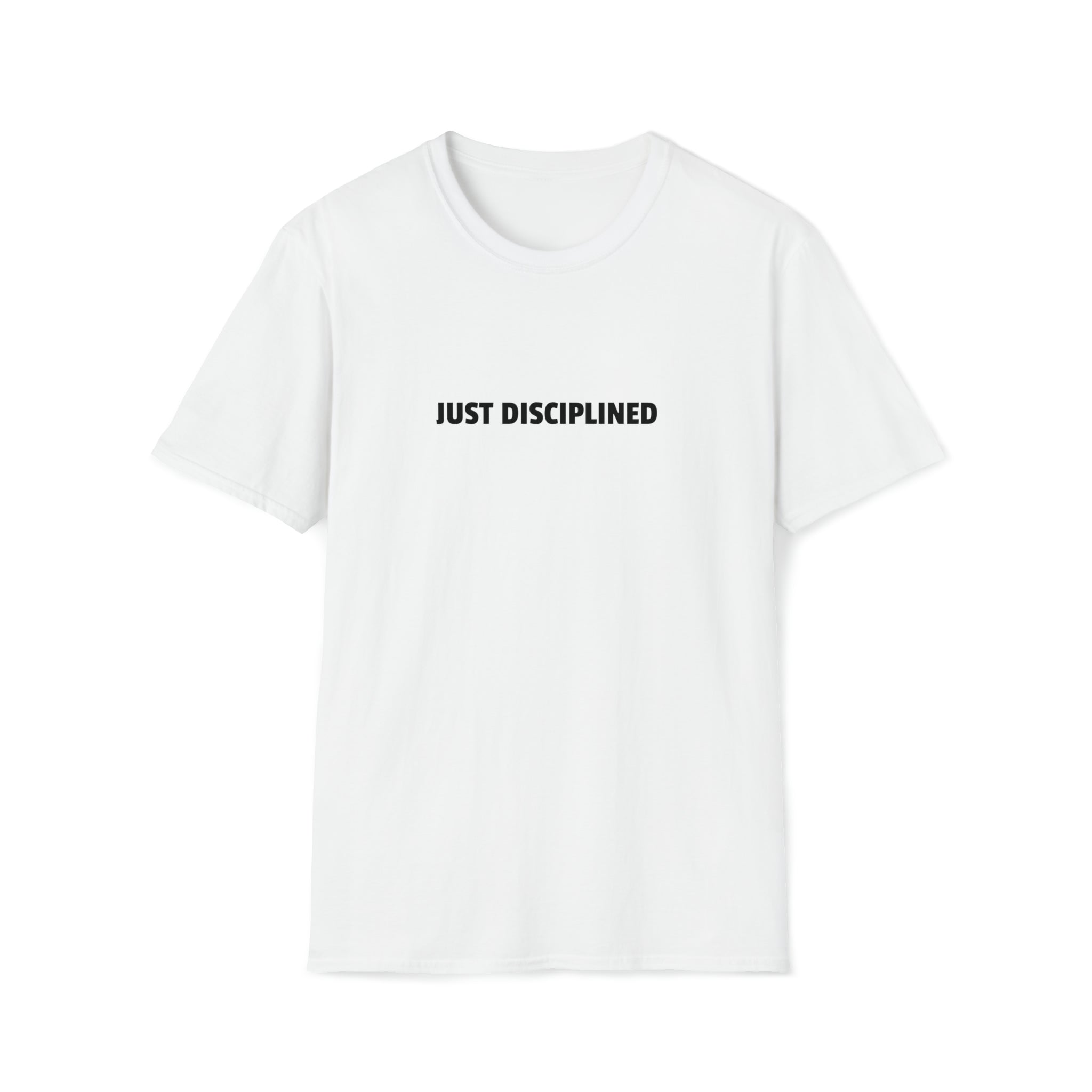 Just Disciplined T-Shirt