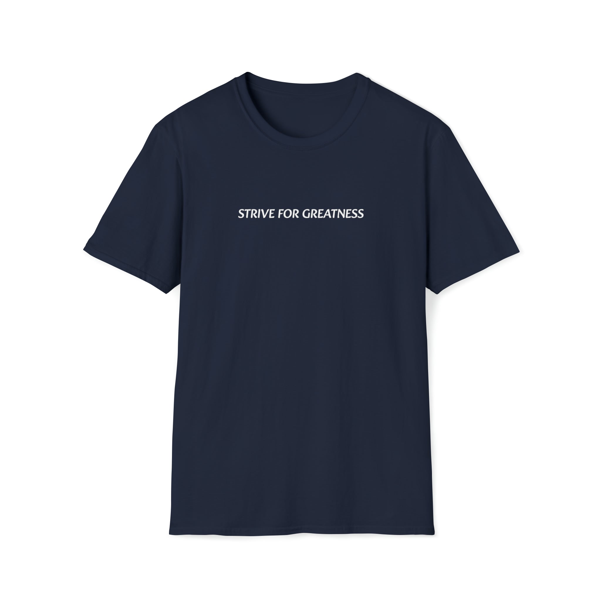 Strive for Greatness T-shirt