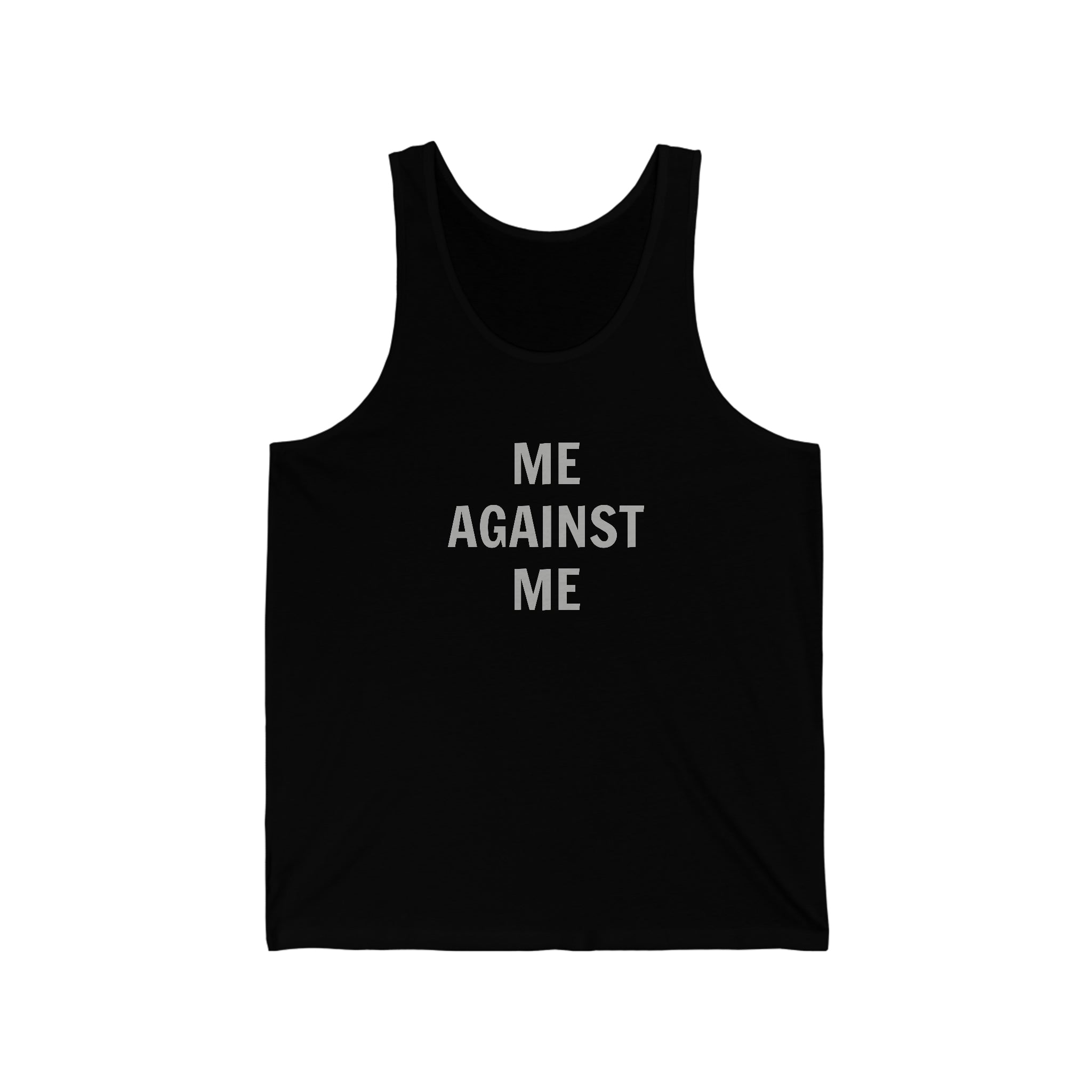 Me Against Me Tank