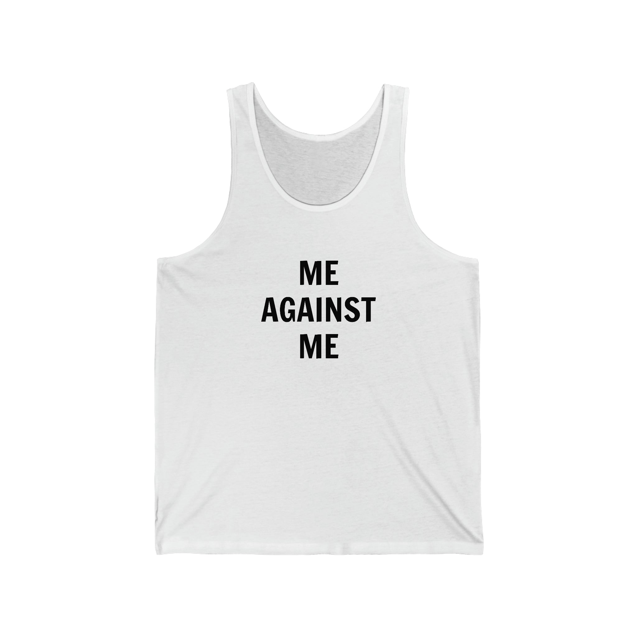 Me Against Me Tank